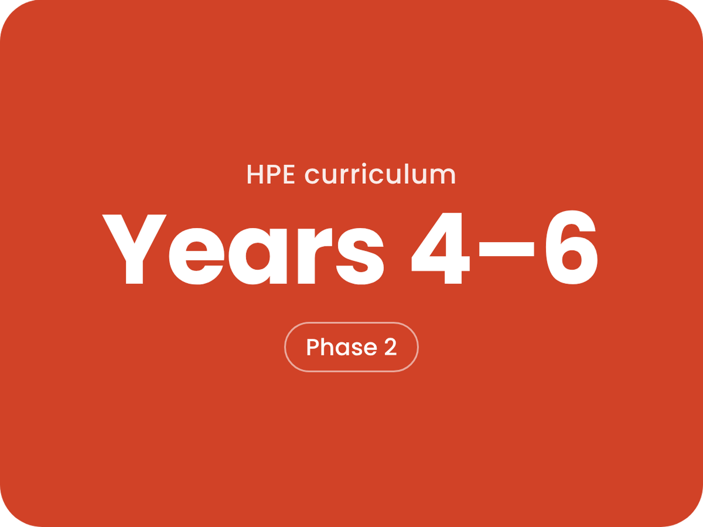 Years 4-6 (Phase 2) PE Curriculum Supports